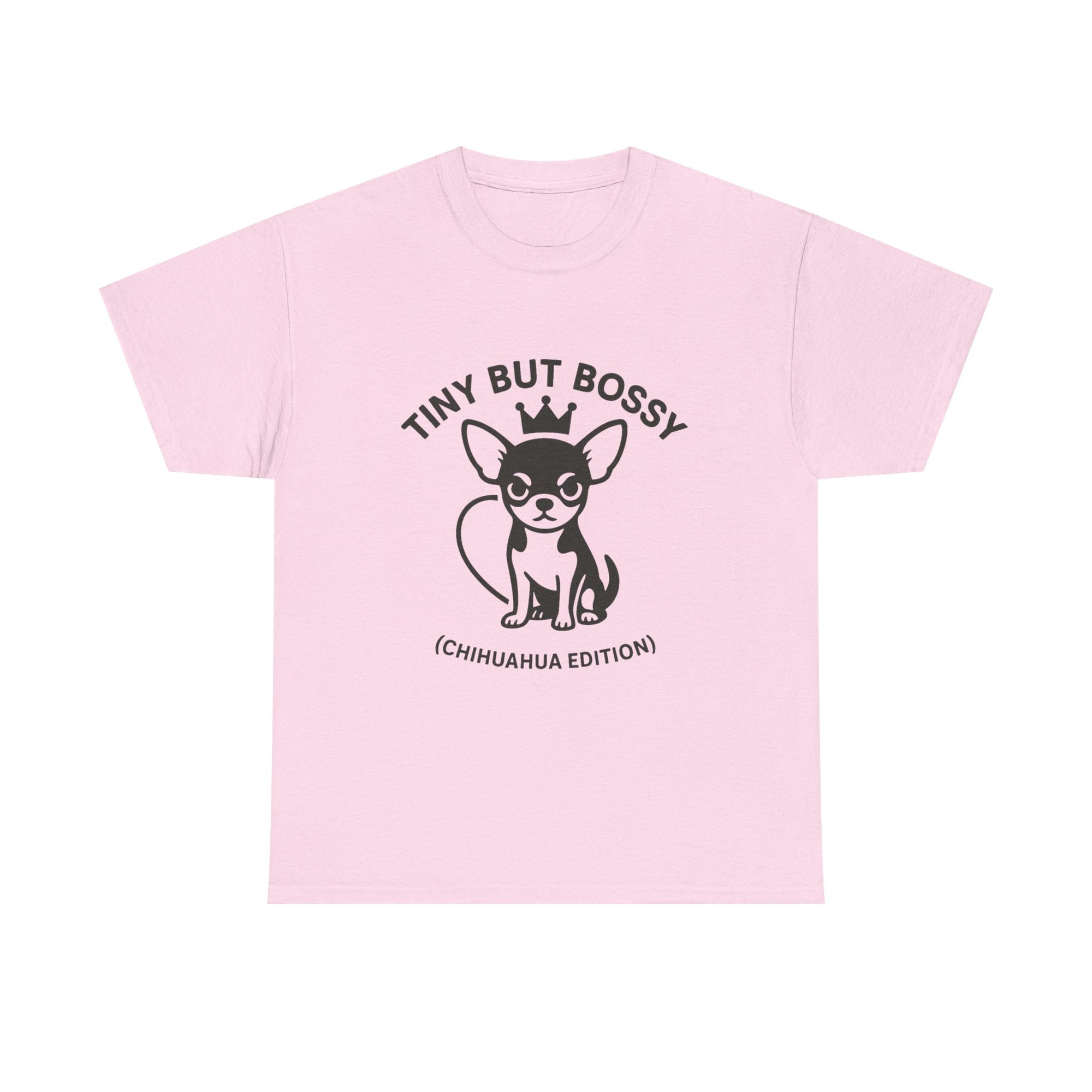 Tiny but Bossy – Chihuahua Edition T-Shirt