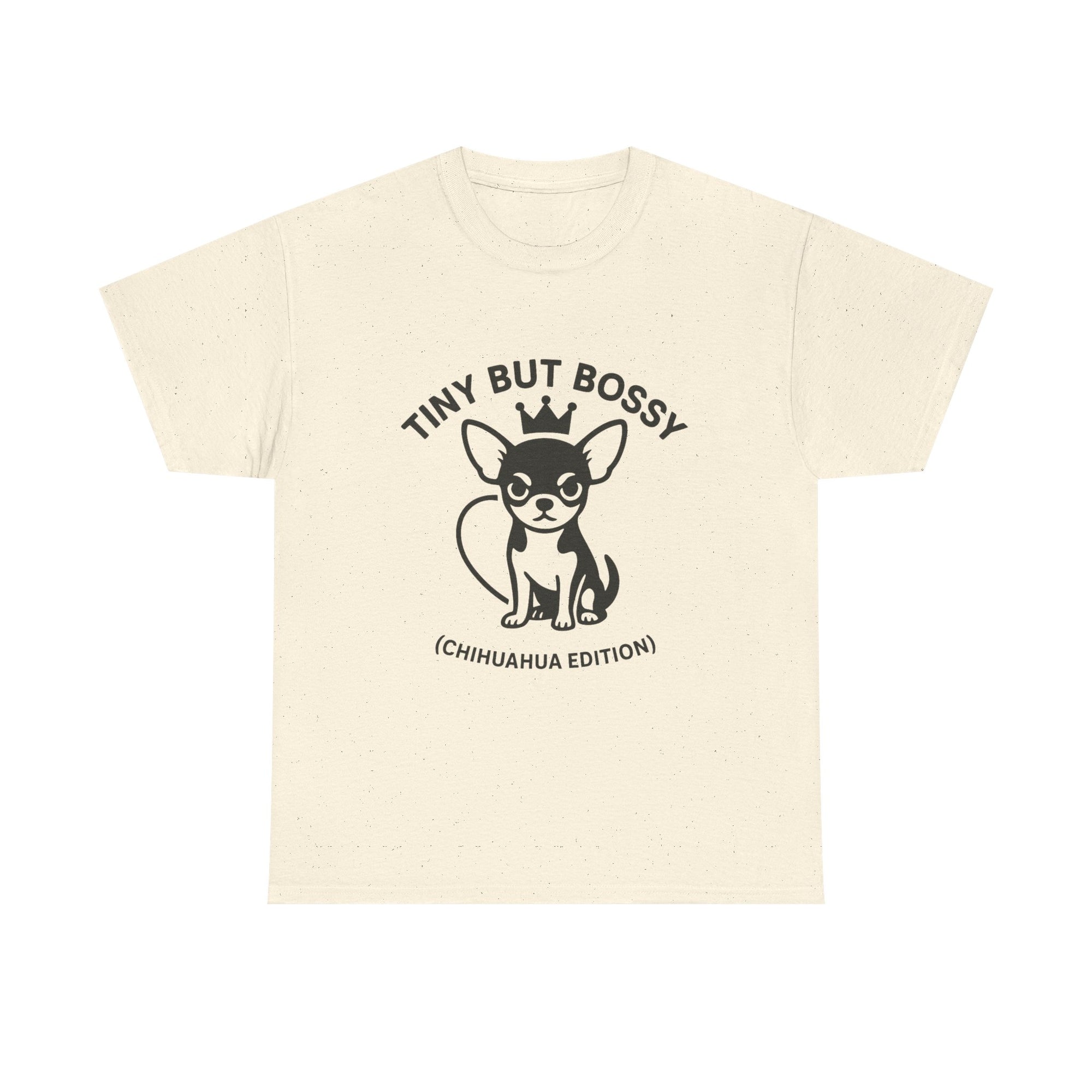 Tiny but Bossy – Chihuahua Edition T-Shirt