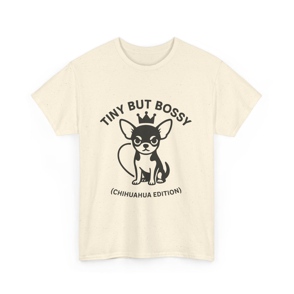 Tiny but Bossy – Chihuahua Edition T-Shirt